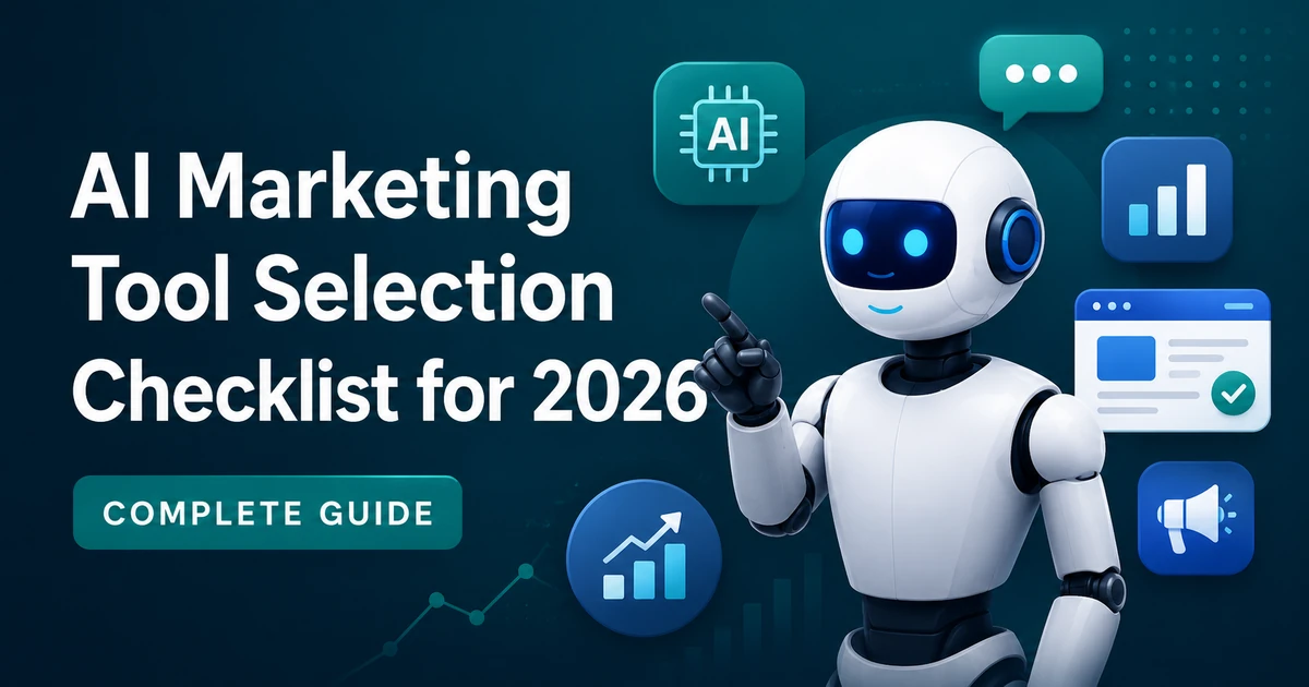 AI Marketing Tool Selection Checklist for 2026