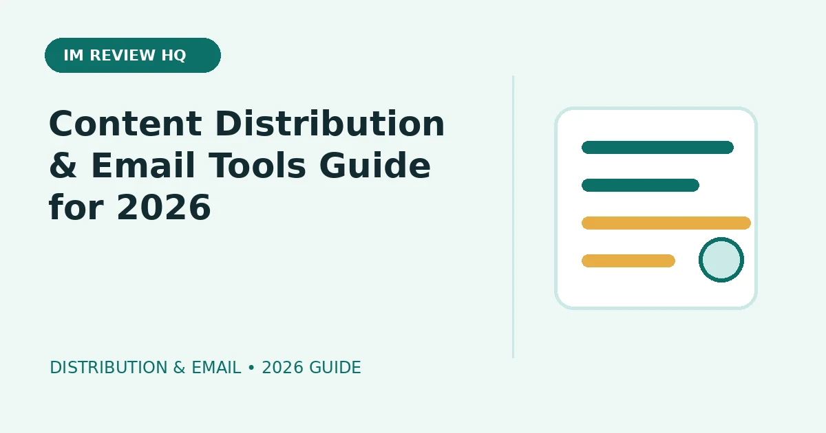 Content Distribution & Email Tools Guide for 2026