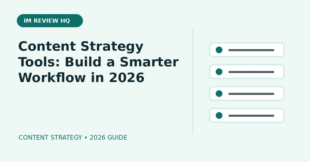 Content Strategy Tools: Build a Smarter Workflow in 2026
